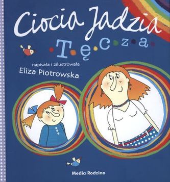 TĘCZA CIOCIA JADZIA TĘCZA CIOCIA JADZIA