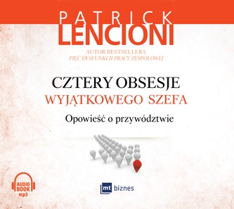 CD MP3 CZTERY OBSESJE WYJĄTKOWEGO SZEFA OPOWIEŚĆ O PRZYWÓDZTWIE