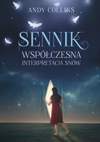 Sennik. Współczesna intepretacja snów