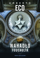 WAHADŁO FOUCAULTA WYD. 2017