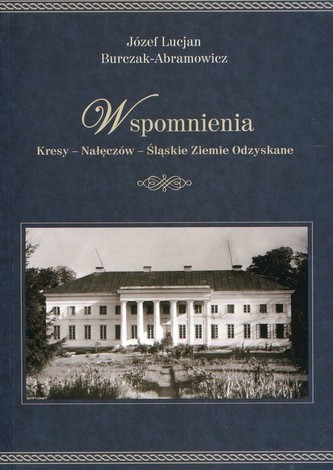 Wspomnienia Kresy Nałęczów Wspomnienia Kresy Nałęczów