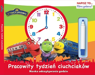 PRACOWITY TYDZIEŃ CIUCHCIAKÓW STACYJKOWO NAUKA ODCZYTYWANIA GODZIN NAPISZ TO