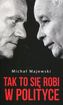 Tak to się robi w polityce