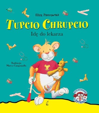 IDĘ DO LEKARZA TUPCIO CHRUPCIO