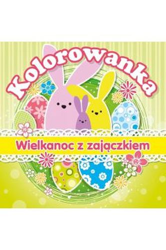 Kolorowanka. Wielkanoc z zajączkiem