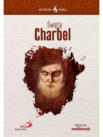 ŚWIĘTY CHARBEL SKUTECZNI ŚWIĘCI