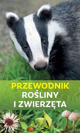 PRZEWODNIK ROŚLINY I ZWIERZĘTA