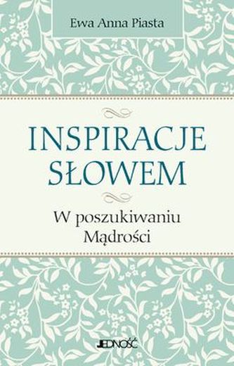 INSPIRACJE SŁOWEM W POSZUKIWANIU MĄDROŚCI