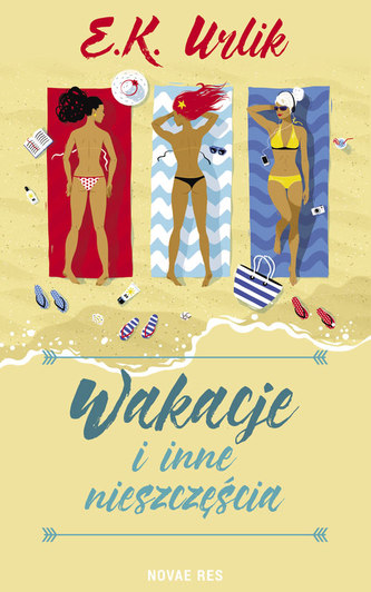 Wakacje i inne nieszczęścia Wakacje i inne nieszczęścia