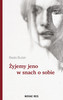 Żyjemy jeno w snach o sobie
