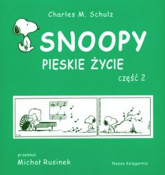 Snoopy. Pieskie życie. Część 2