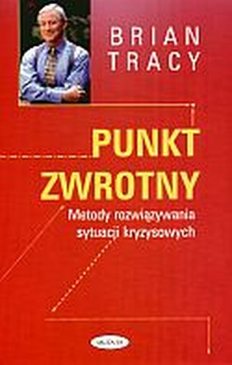 Punkt zwrotny. Metody rozwiązywania sytuacji kryzysowych