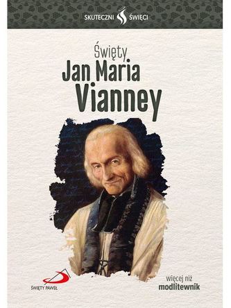 ŚWIĘTY JAN MARIA VIANNEY SKUTECZNI ŚWIĘCI