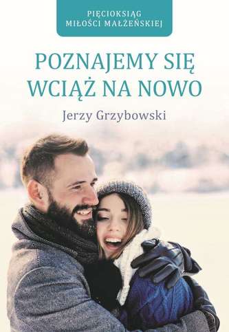 POZNAJEMY SIĘ WCIĄŻ NA NOWO POZNAJEMY SIĘ WCIĄŻ NA NOWO