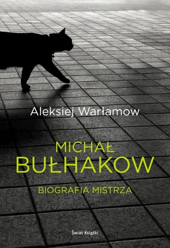 MICHAIŁ BUŁHAKOW BIOGRAFIA MISTRZA