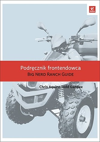 PODRĘCZNIK FRONTENDOWCA THE BIG NERD RANCH GUIDE