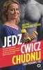 JEDZ ĆWICZ CHUDNIJ I NIE PODDAWAJ SIĘ