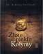 ZŁOTE PIEKŁO KOŁYMY