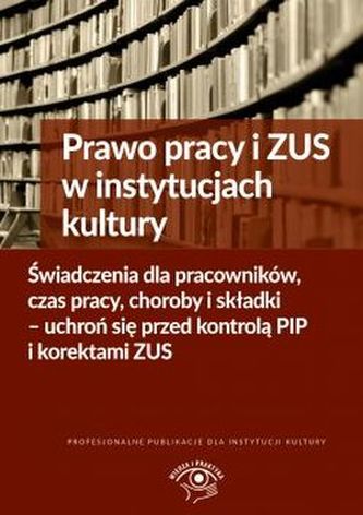 PRAWO PRACY I ZUS W INSTYTUCJACH KULTURY PRAWO PRACY I ZUS W INSTYTUCJACH KULTURY