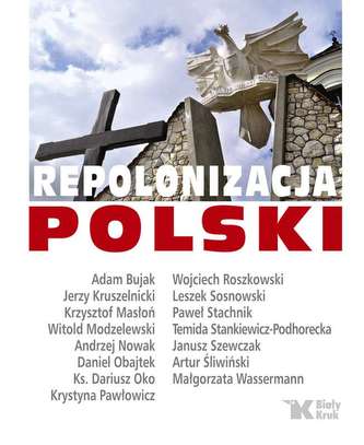 REPOLONIZACJA POLSKI REPOLONIZACJA POLSKI