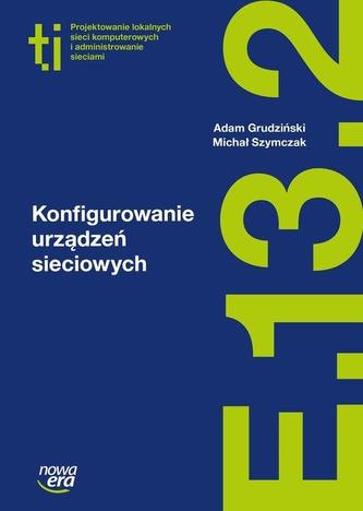 KONFIGUROWANIE URZĄDZEŃ SIECIOWYCH E.13.2