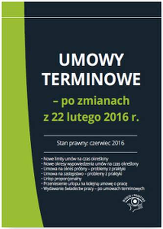UMOWY TERMINOWE PO ZMIANACH Z 22 LUTEGO 2016