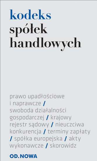 KODEKS SPÓŁEK HANDLOWYCH 01.02.2015 FOLIA KODEKS SPÓŁEK HANDLOWYCH 01.02.2015 FOLIA