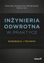 INŻYNIERIA ODWROTNA W PRAKTYCE NARZĘDZIA I TECHNIKI