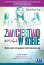 ZWYCIĘSTWO NOSISZ W SOBIE WYKORZYSTAJ SIŁĘ WEWNĘTRZNYCH NEGOCJATORÓW