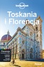 TOSKANIA I FLORENCJA LONELY PLANET