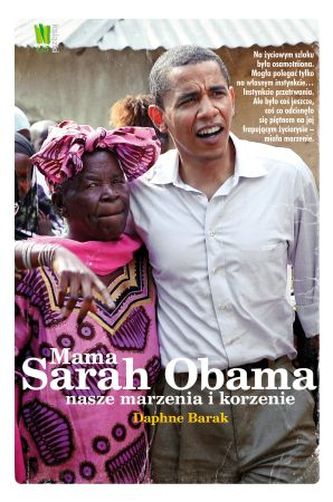 MAMA SARAH OBAMA NASZE MARZENIA I KORZENIE
