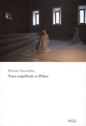 NOWE WSPÓLNOTY W POLSCE