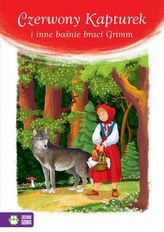 CZERWONY KAPTUREK I INNE BAŚNIE BRACI GRIMM