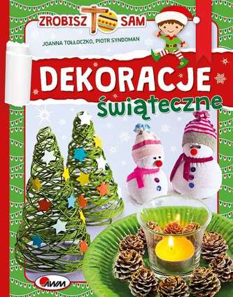 DEKORACJE ŚWIĄTECZNE ZROBISZ TO SAM