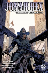 GARBATE SZCZĘŚCIE JONAH HEX TOM 5