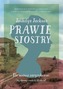 PRAWIE SIOSTRY