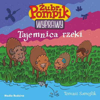 TAJEMNICA RZEKI ŻUBR POMPIK