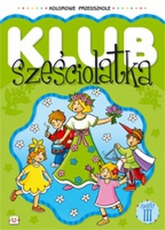 KLUB SZEŚCIOLATKA CZĘŚĆ 3