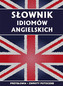 SŁOWNIK IDIOMÓW ANGIELSKICH WYD. 3