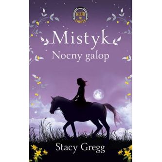 Klub w siodle. Mistyk. Nocny galop