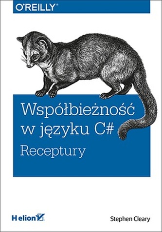 WSPÓŁBIEŻNOŚĆ W JĘZYKU C# RECEPTURY
