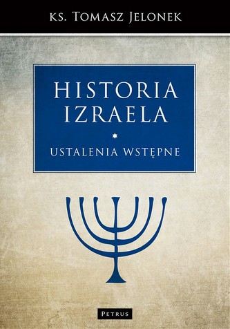 HISTORIA IZRAELA USTALENIA WSTĘPNE