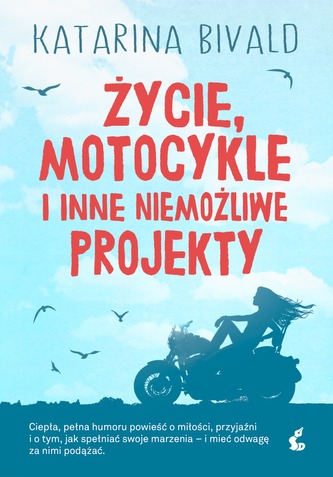 ŻYCIE MOTOCYKLE I INNE NIEMOŻLIWE PROJEKTY