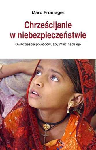 CHRZEŚCIJANIE W NIEBEZPIECZEŃSTWIE DWADZIEŚCIA POWODÓW ABY MIEĆ NADZIEJĘ