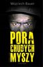 PORA CHUDYCH MYSZY
