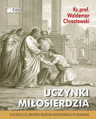 UCZYNKI MIŁOSIERDZIA UCZYNKI MIŁOSIERDZIA