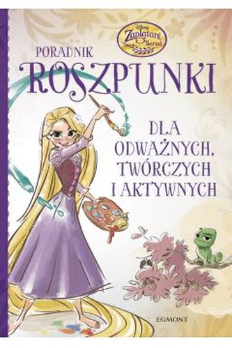 Poradnik Roszpunki dla odważnych, twórczych i aktywnych