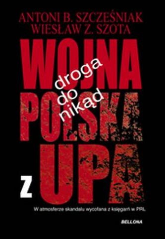 DROGA DO NIKĄD WOJNA POLSKA Z UPA