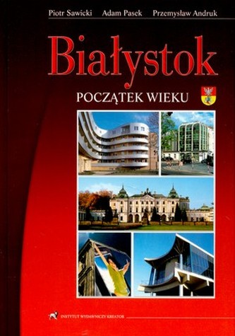 BIAŁYSTOK POCZĄTEK WIEKU