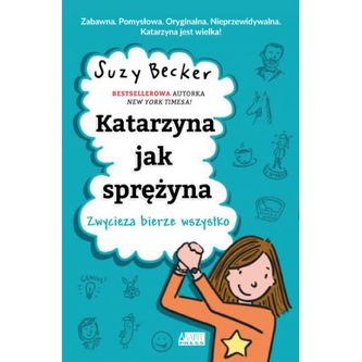 Katarzyna jak sprężyna. Zwycięzca bierze wszystko